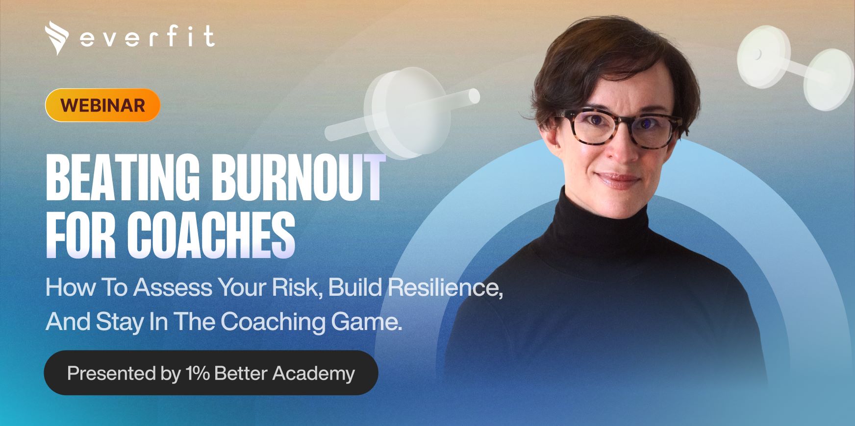 Everfit Academy x 1% Better Academy: Beating Burnout for Coaches